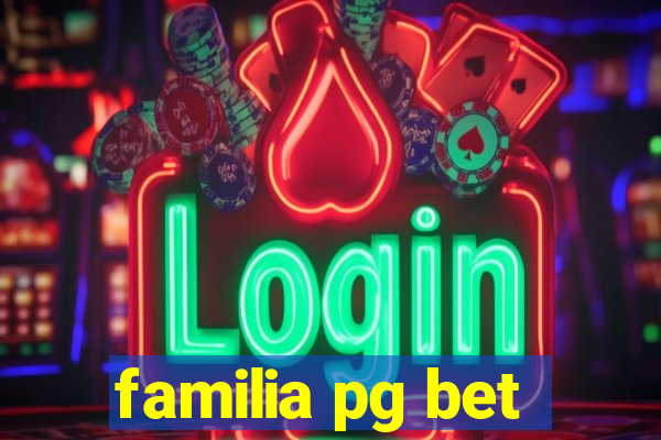 familia pg bet